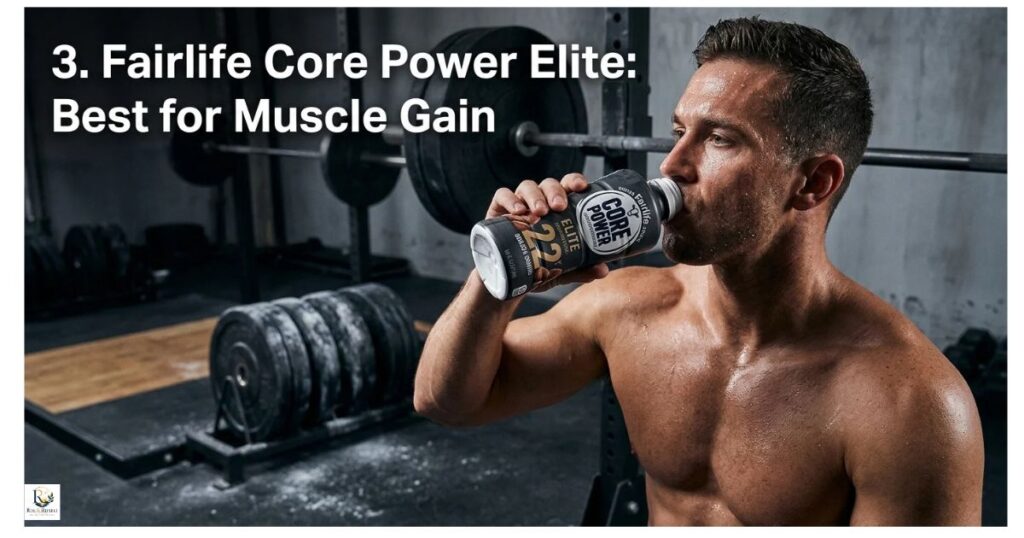 3-fairlife-core-power-elite-best-for-muscle-gain